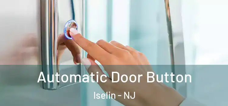  Automatic Door Button Iselin - NJ