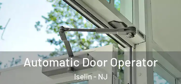  Automatic Door Operator Iselin - NJ