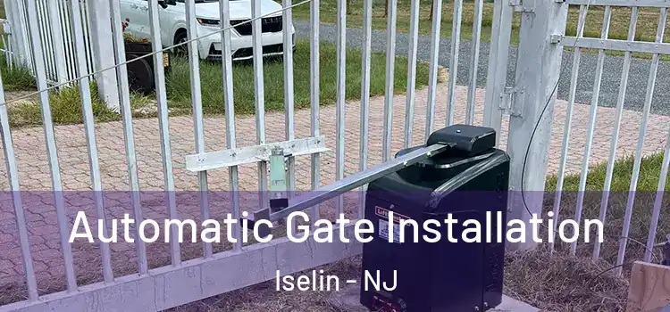  Automatic Gate Installation Iselin - NJ
