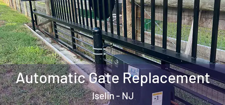  Automatic Gate Replacement Iselin - NJ