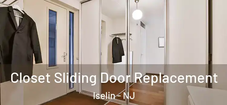  Closet Sliding Door Replacement Iselin - NJ