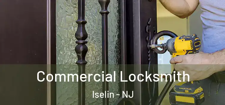  Commercial Locksmith Iselin - NJ