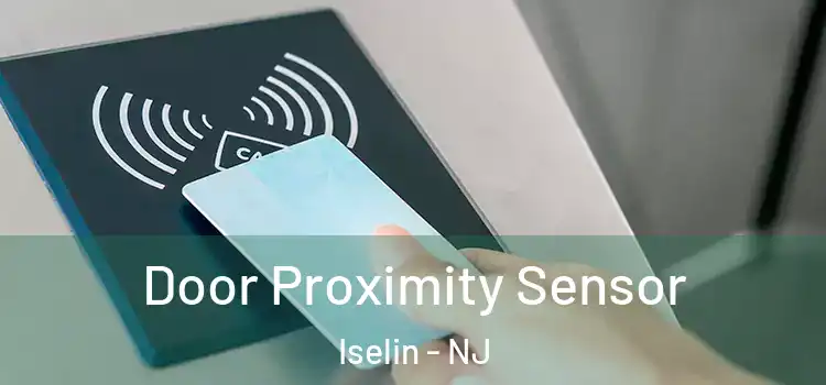  Door Proximity Sensor Iselin - NJ