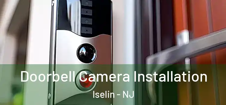  Doorbell Camera Installation Iselin - NJ