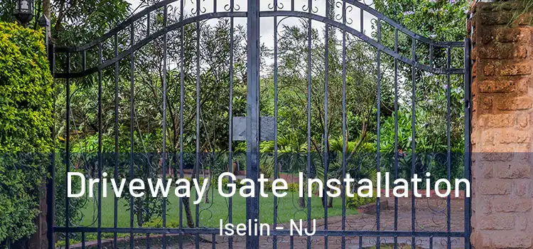  Driveway Gate Installation Iselin - NJ