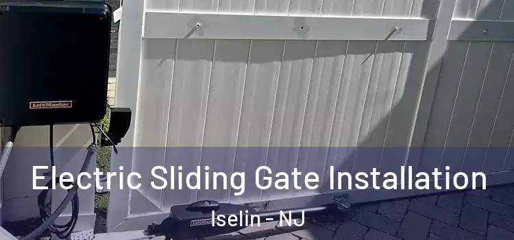  Electric Sliding Gate Installation Iselin - NJ