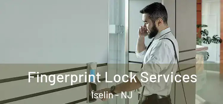  Fingerprint Lock Services Iselin - NJ