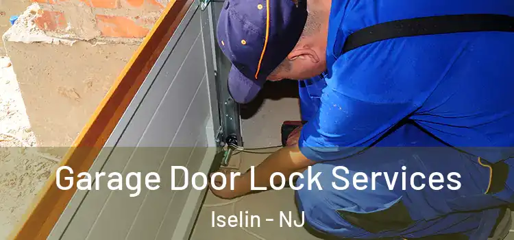  Garage Door Lock Services Iselin - NJ
