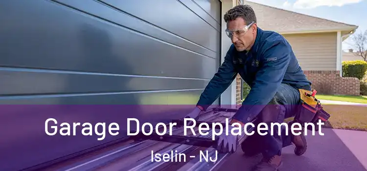  Garage Door Replacement Iselin - NJ