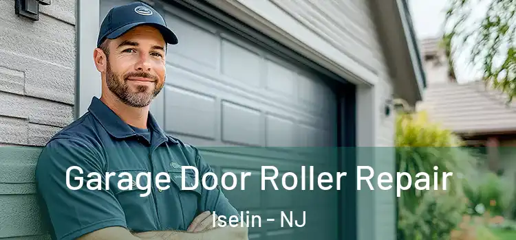  Garage Door Roller Repair Iselin - NJ