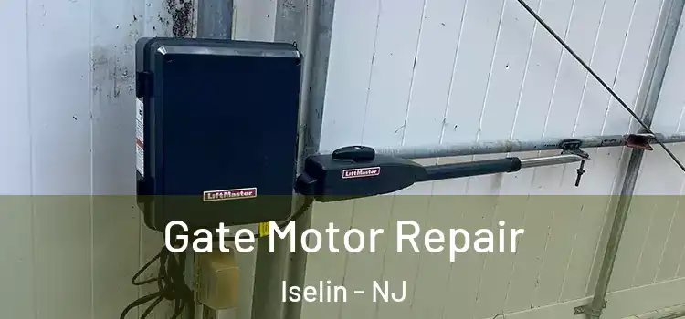  Gate Motor Repair Iselin - NJ