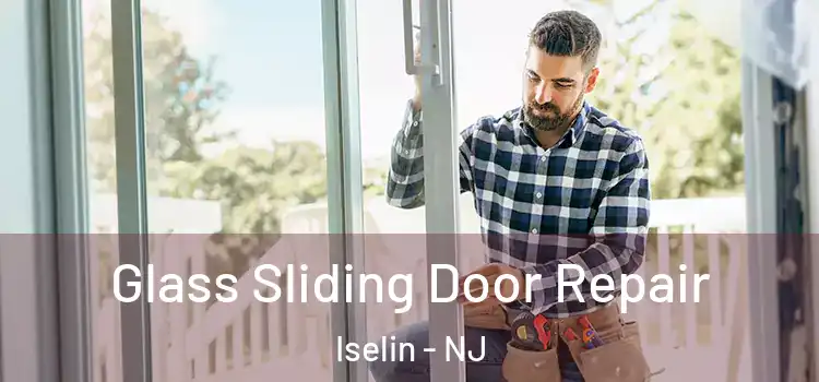  Glass Sliding Door Repair Iselin - NJ