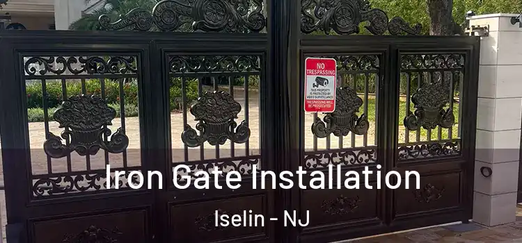  Iron Gate Installation Iselin - NJ