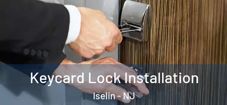  Keycard Lock Installation Iselin - NJ
