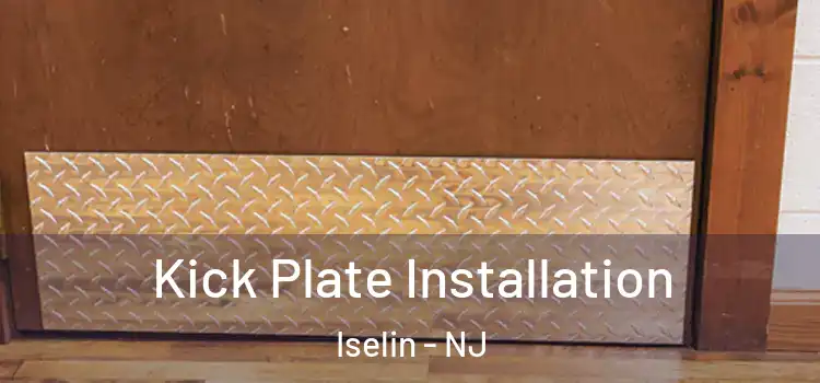  Kick Plate Installation Iselin - NJ