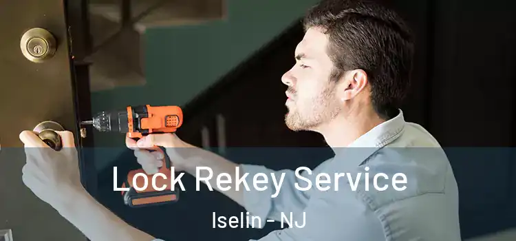  Lock Rekey Service Iselin - NJ