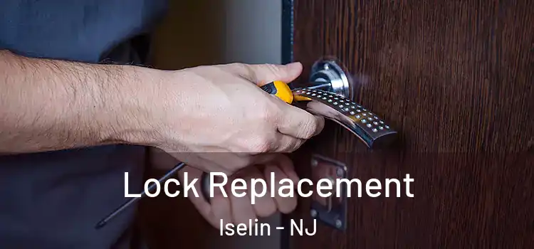 Lock Replacement Iselin - NJ