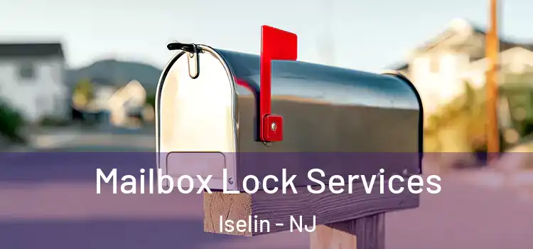  Mailbox Lock Services Iselin - NJ