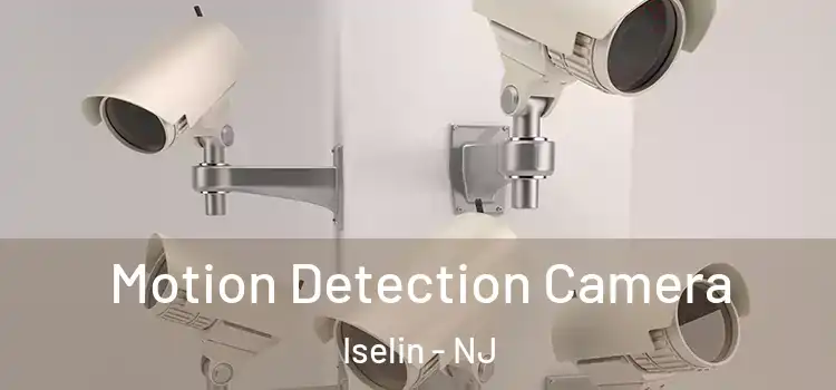  Motion Detection Camera Iselin - NJ