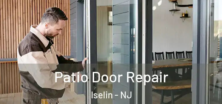  Patio Door Repair Iselin - NJ