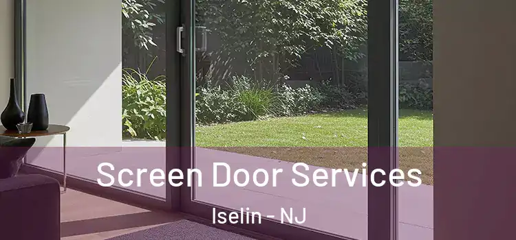  Screen Door Services Iselin - NJ
