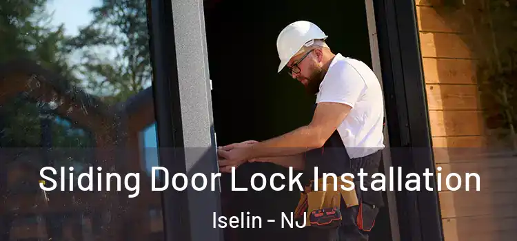  Sliding Door Lock Installation Iselin - NJ